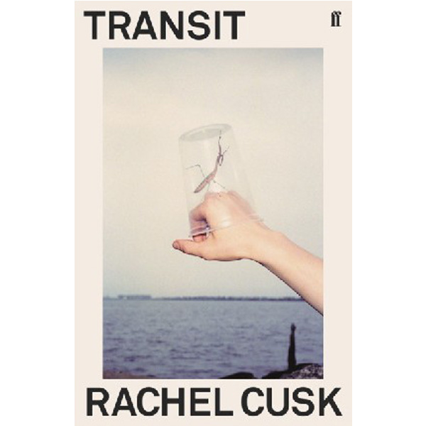 

Transit / Cusk Rachel