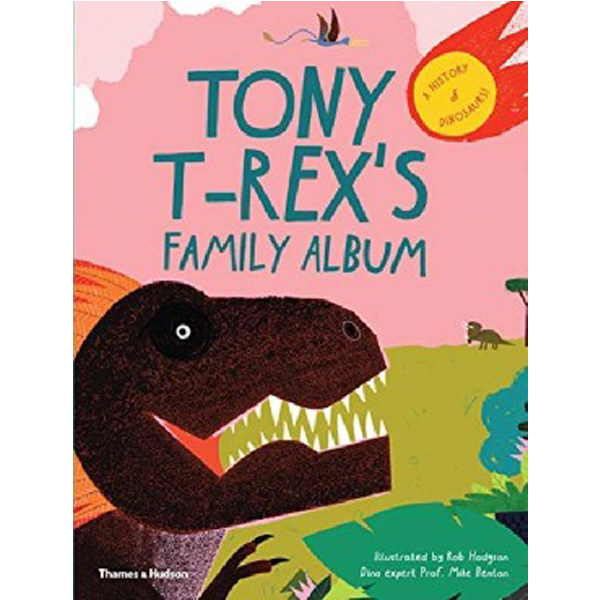 

Tony T-Rex's Family Album: A Dinosaur Family History / , Benton Mike