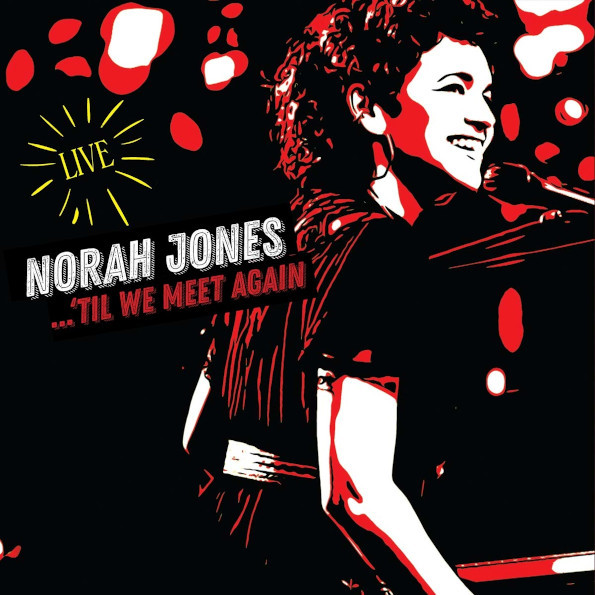 фото Norah jones / ...‘til we meet again (live)(2lp) universal music