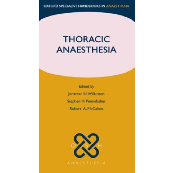 

Thoracic Anaesthesia / Jonathan Wilkinson, Stephen H. Pennefather