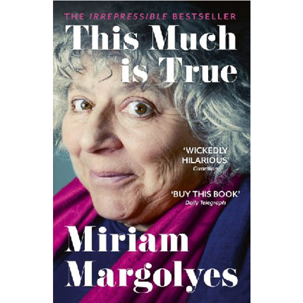 

This much is true / Margolyes, Miriam