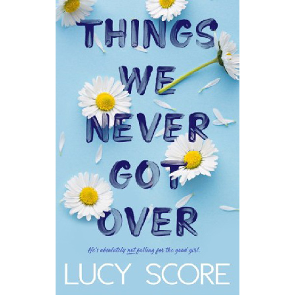 

Things we never got over / Lucy Score, Score