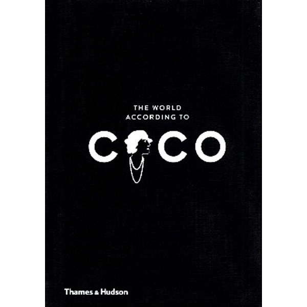 

The World According to Coco: The Wit and Wisdom of Coco Chanel / Napias Jean-Christop...