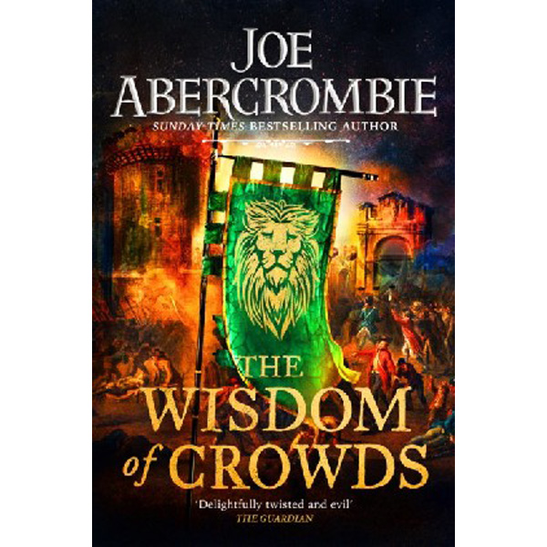 

The Wisdom of Crowds : The Riotous Conclusion to The Age of Madness / Abercrombie Joe