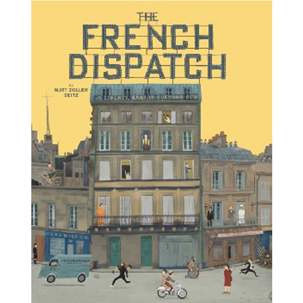 

The Wes Anderson Collection: The French Dispatch / Seitz Matt Zoller