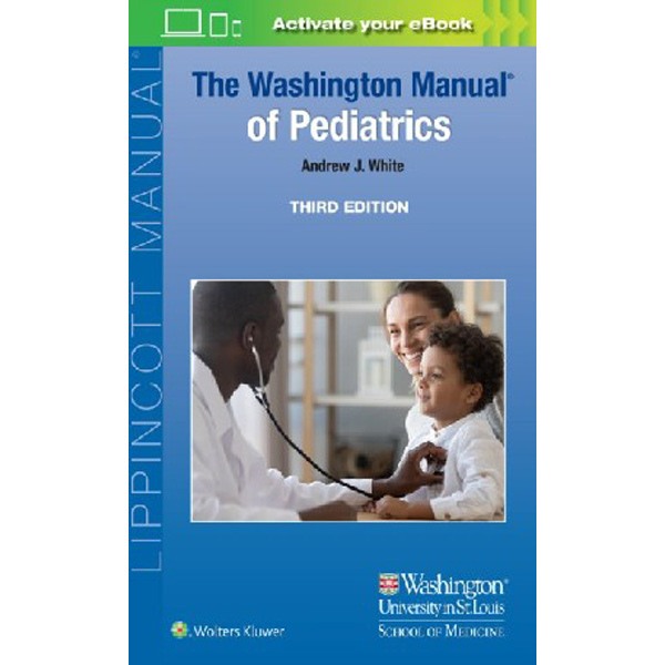 

The Washington Manual of Pediatrics / Andrew J White