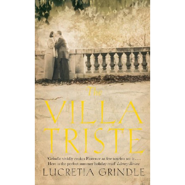 

The Villa Triste / Grindle Lucretia