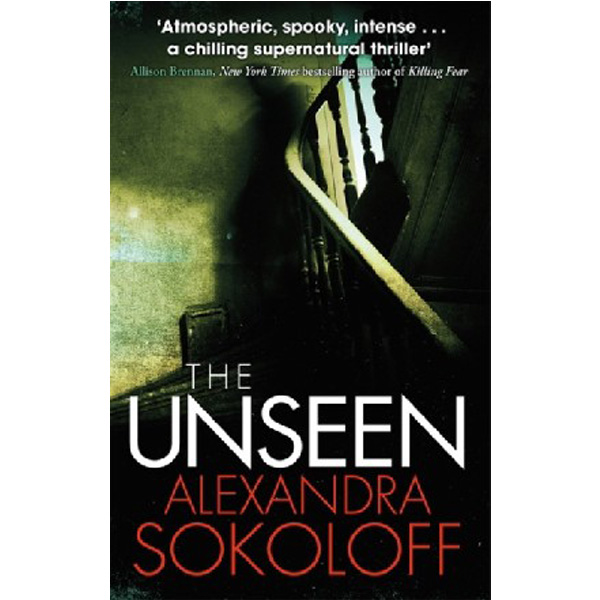 

The unseen / Alexandra Sokoloff