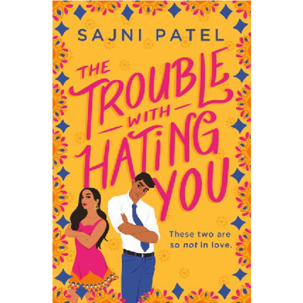 

The Trouble with Hating You / Patel Sajni