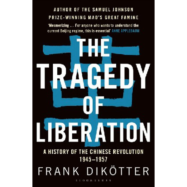 

The Tragedy of Liberation / Dikцtter Frank
