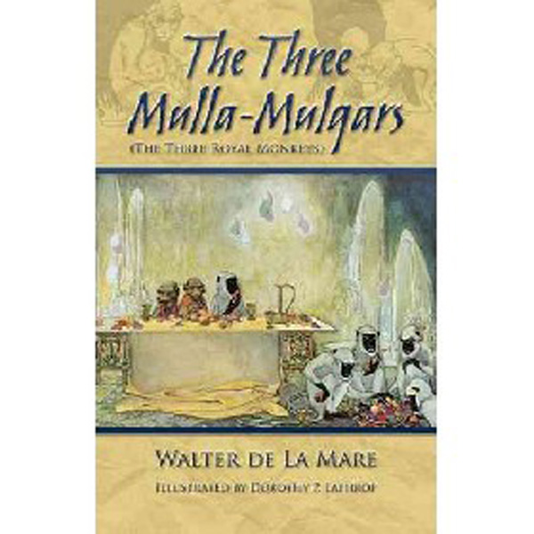 

The Three Mulla-Mulgars (The Three Royal Monkeys) / Mare Walter de La