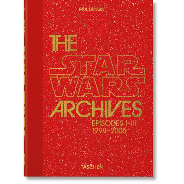 

The Star Wars Archives. 1999–2005. 40th Ed. / Duncan, Paul