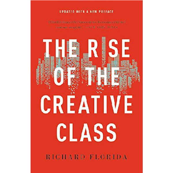 

The Rise of the Creative Class / Florida Richard