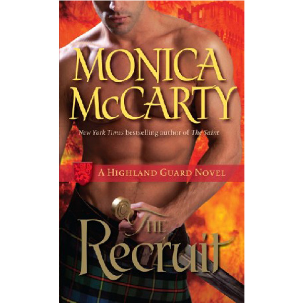 

The Recruit: A Highland Guard Novel / McCarty Monica