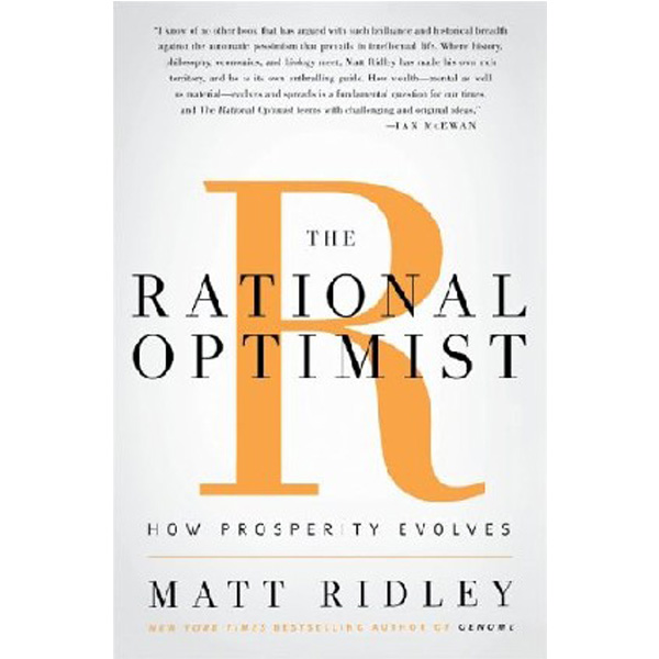 

The Rational Optimist: How Prosperity Evolves / Ridley Matt