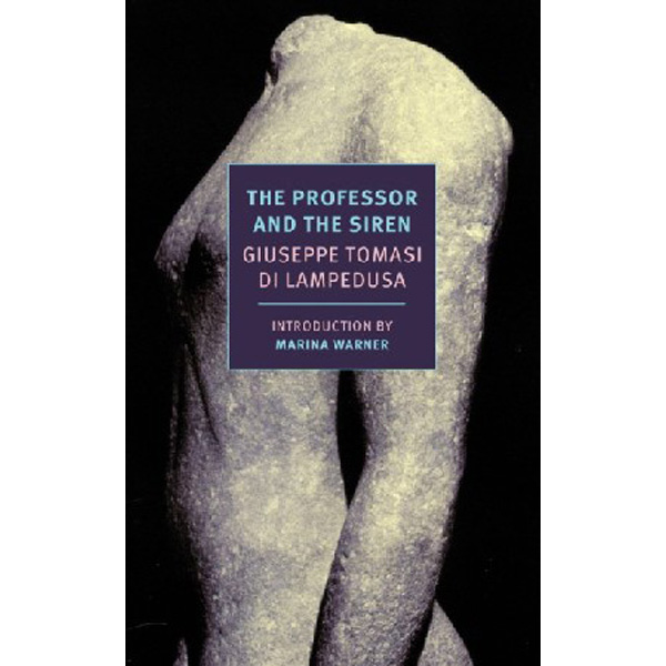 

The Professor and the Siren / Lampedusa Giuseppe Tomasi Di