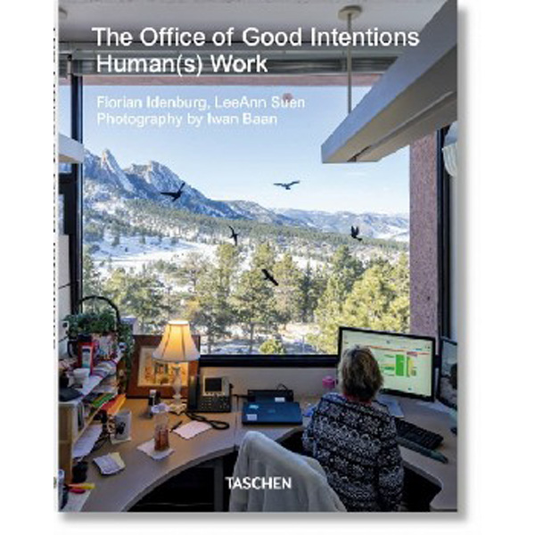 

The Office of Good Intentions. Human(s) Work / Idenburg, Florian Suen, Leeann