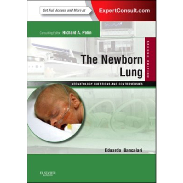 

The Newborn Lung: Neonatology Questions and Controversies, Expert Consult - Online ...