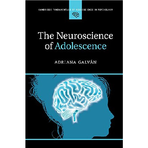 

The Neuroscience of Adolescence / Adriana Galvan