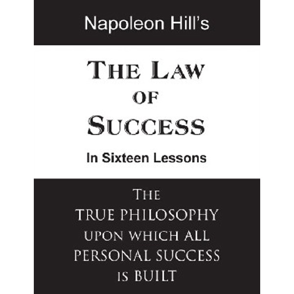 

The Law of Success in Sixteen Lessons / Hill Napoleon