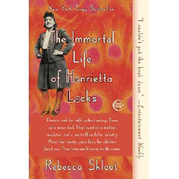

The Immortal Life of Henrietta Lacks / Anonymous, Skloot Rebecca