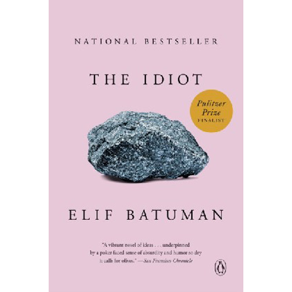 

The Idiot / Batuman Elif