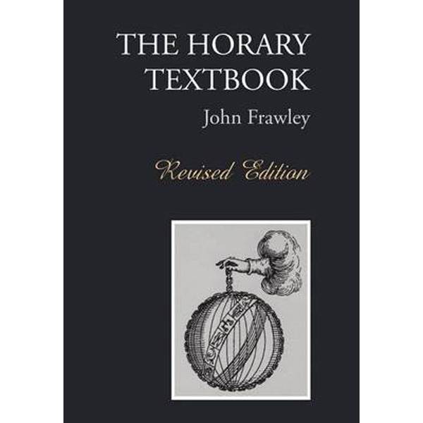 

The Horary Textbook - Revised Edition / Frawley John