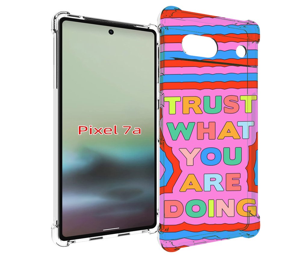 

Чехол MyPads верь-в-то-что-ты-делаешь для Google Pixel 7A, Tocco