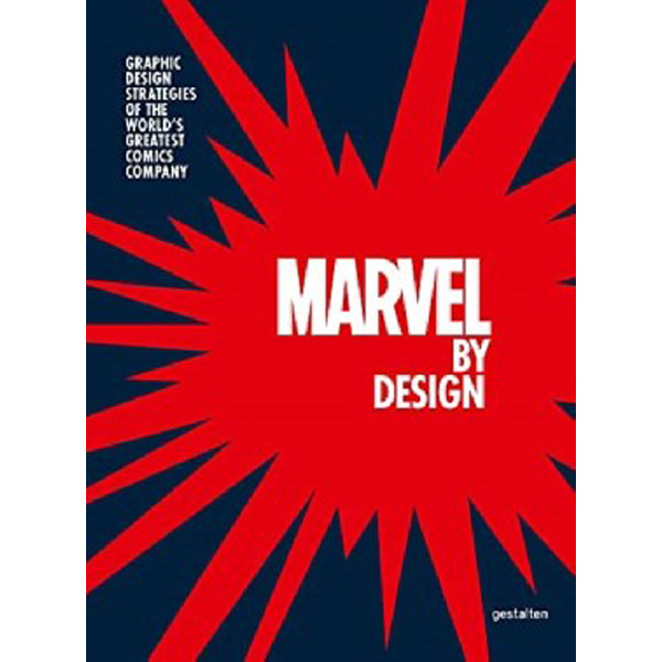 

The Graphic Design of Marvel / Gestalten, Marvel
