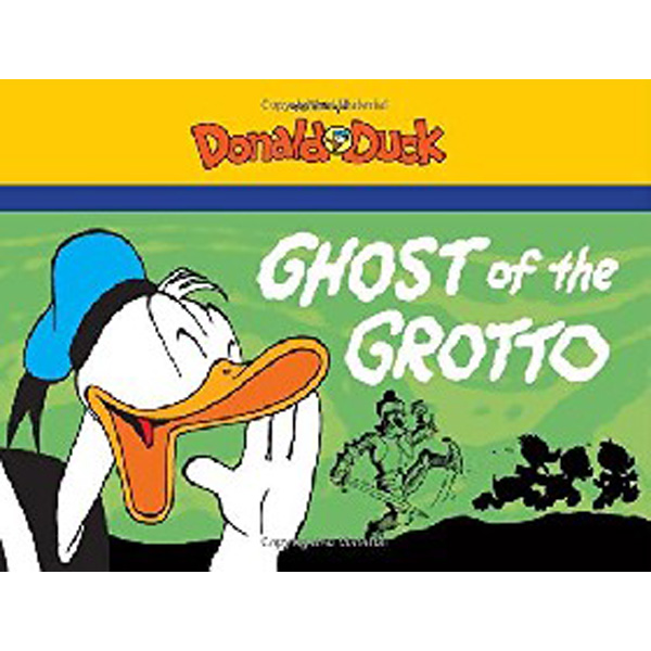 

The Ghost of the Grotto: Starring Walt Disney's Donald Duck / Barks Carl