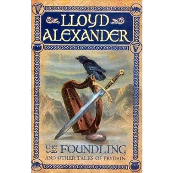 

The foundling and other tales of prydain / Alexander Lloyd