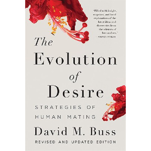 

The Evolution of Desire: Strategies of Human Mating / Buss David M.