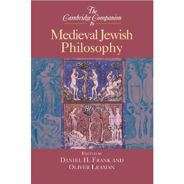 

The Cambridge Companion to Medieval Jewish Philosophy / Daniel H. Frank