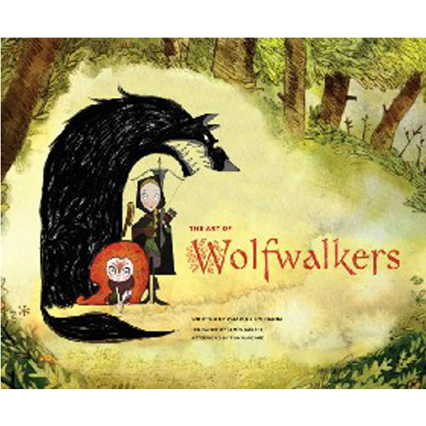 

The Art of Wolfwalkers / Solomon Charles