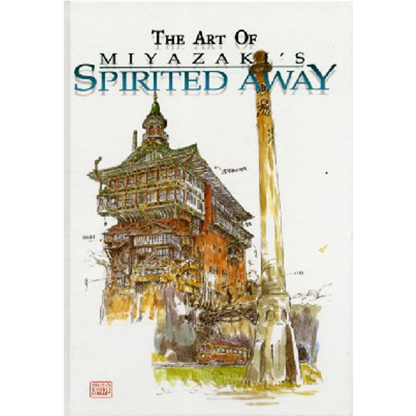 

The Art of Spirited Away / Miyazaki Hayao