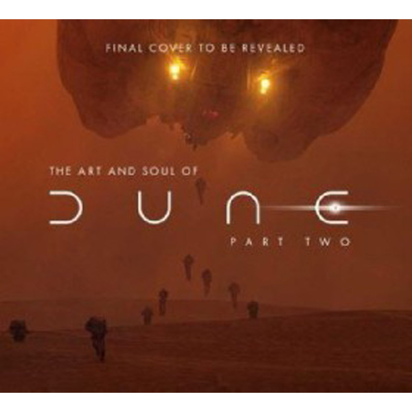 

The Art and Soul of Dune: Part Two