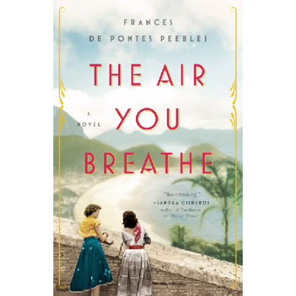 

The Air You Breathe / Peebles Frances De Pontes