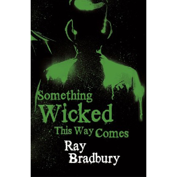 

Something wicked this way comes / Bradbury Ray