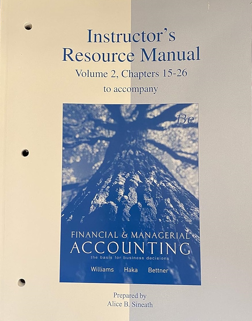 

Solutions Manual, Volume 2, Chapters 15-26 to Accompany Financial and Manager...