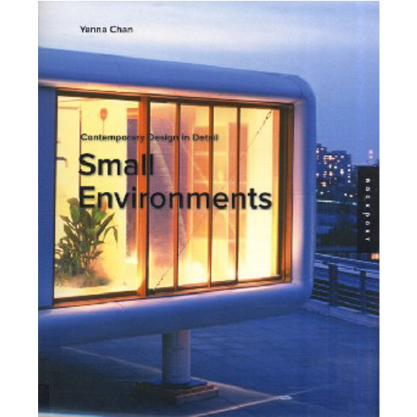 

Small Environments / Chan, Yanna