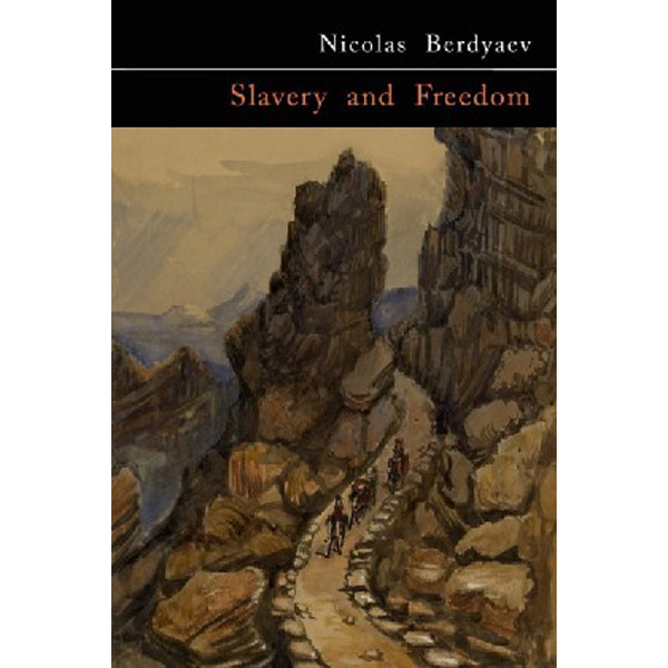 

Slavery and Freedom / Berdyaev Nicolas, Berdiaev Nikolai