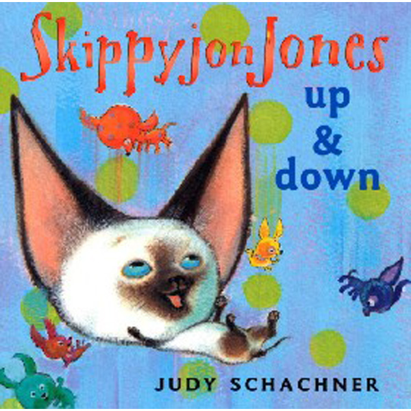 

Skippyjon Jones: Up and Down / Schachner, Judy