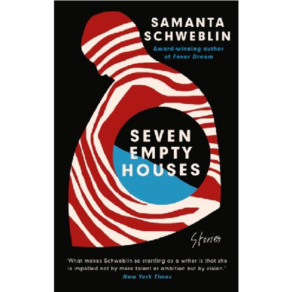 

Seven Empty Houses / Samanta Schweblin