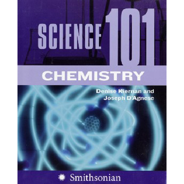 

Science 101: Chemistry / Kiernan, Denise D`agnese, Joseph