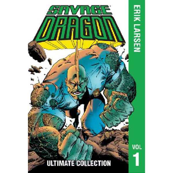 

Savage dragon: the ultimate collection, volume 1 / Larsen, Erik