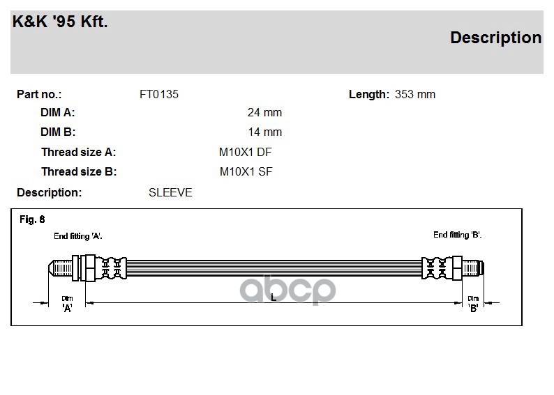 

Шланг Тормозной Ford Ka (Rb_) 1.0 I 02.00- K&K арт. ft0135