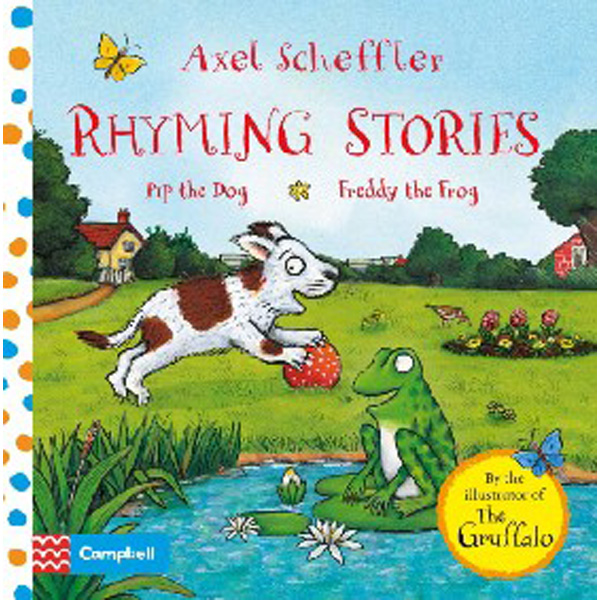 

Rhyming Stories: Pip the Dog and Freddy the Frog / Scheffler Axel