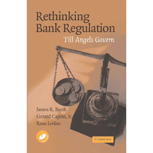 

Rethinking Bank Regulation / James R. Barth