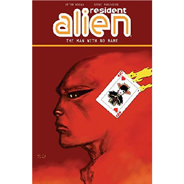 

Resident Alien Volume 4: The Man with No Name / Hogan, Peter