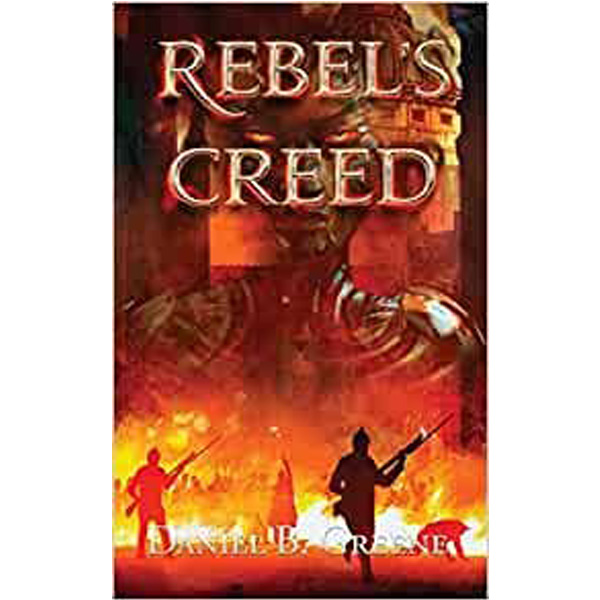 

Rebel's Creed / Greene Daniel